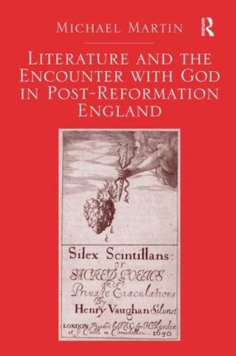 Паперова книга «Literature and the Encounter with God in Post-Reformation England», автор Майкл Мартін - фото №1