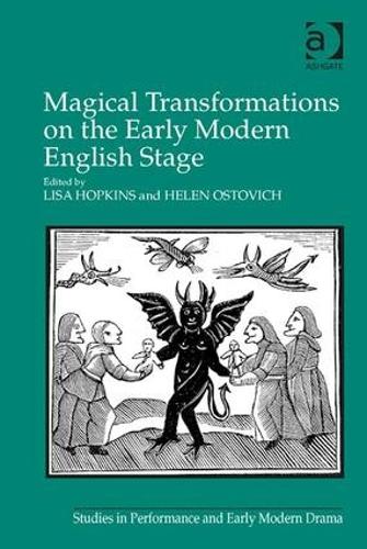 Бумажная книга «Magical Transformations on the Early Modern English Stage», авторов Хелен Остович, Лиза Хопкинс - фото №1