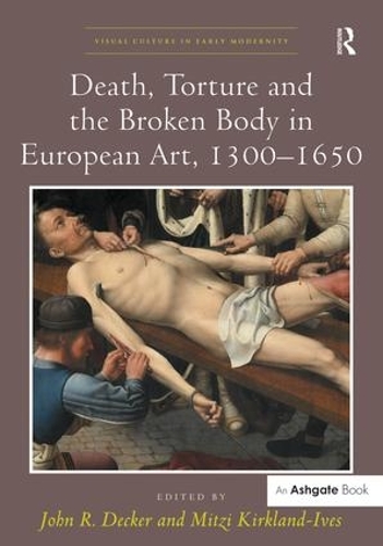 Бумажная книга «Death, Torture and the Broken Body in European Art, 1300–1650» - фото №1