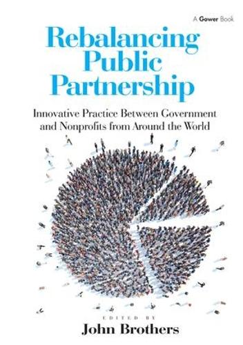 Бумажная книга «Rebalancing Public Partnership: Innovative Practice Between Government and Nonprofits from Around the World», автор Джон Бразерс - фото №1