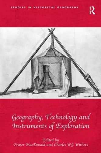 Бумажная книга «Geography, Technology and Instruments of Exploration», авторов Чарльз У. Дж. Уитерс, Фрейзер Макдональд - фото №1