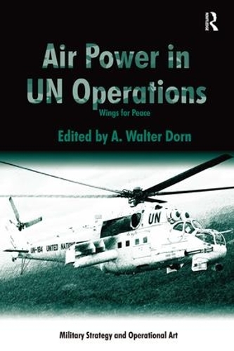 Паперова книга «Air Power in UN Operations: Wings for Peace», автор А. Волтер Дорн - фото №1