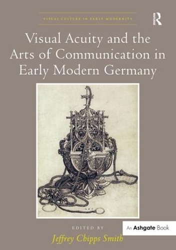 Паперова книга «Visual Acuity and the Arts of Communication in Early Modern Germany» - фото №1