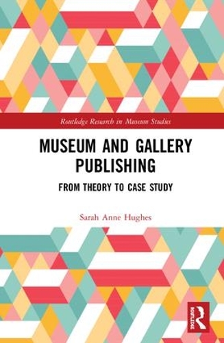 [object Object] «Museum and Gallery Publishing: From Theory to Case Study», автор Сара Хьюз - фото №1