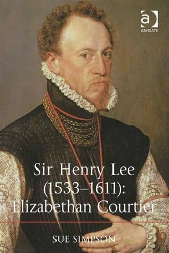 Паперова книга «Sir Henry Lee (1533-1611): Elizabethan Courtier», автор Сью Сімпсон - фото №1