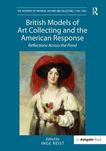 Бумажная книга «British Models of Art Collecting and the American Response: Reflections Across the Pond» - фото №1