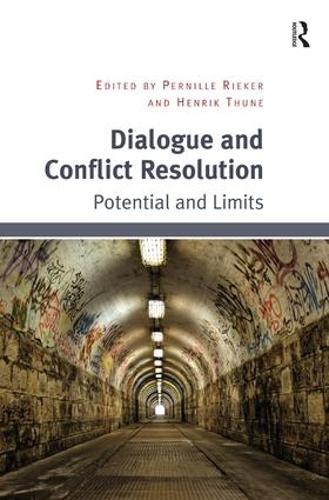 Бумажная книга «Dialogue and Conflict Resolution: Potential and Limits», авторов Хенрик Туне, Пернилле Рикер - фото №1