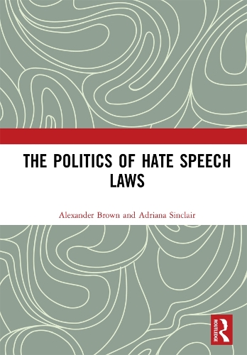 Паперова книга «The Politics of Hate Speech Laws», автор Адріана Сінклер - фото №1