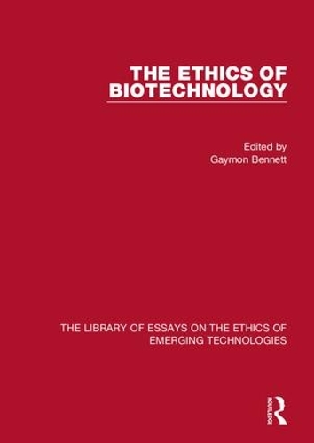 Паперова книга «The Ethics of Biotechnology», авторів Фред Хатчінсон, Геймон Беннетт - фото №1