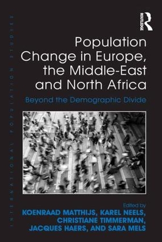 [object Object] «Population Change in Europe, the Middle-East and North Africa: Beyond the Demographic Divide», авторів Крістіан Тіммерман, Жак Хаерс, Карел Нілс, Коенраад Матійс - фото №1