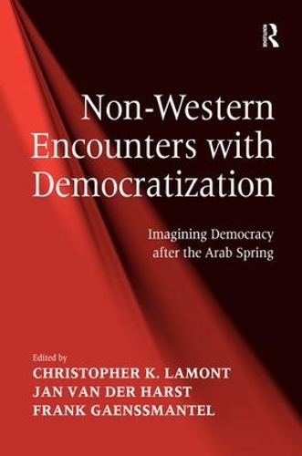 Бумажная книга «Non-Western Encounters with Democratization: Imagining Democracy after the Arab Spring», авторов Кристофер К. Ламонт, Ян ван дер Харст - фото №1