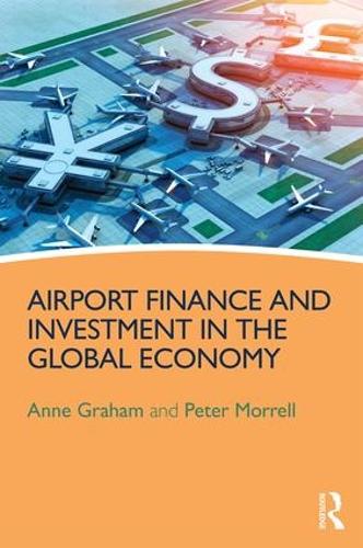 Бумажная книга «Airport Finance and Investment in the Global Economy», авторов Энн Грэм, Питер Моррелл - фото №1