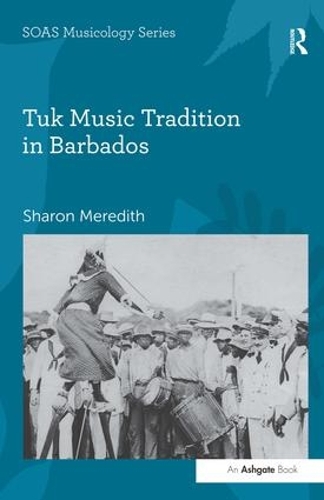 Бумажная книга «Tuk Music Tradition in Barbados», автор Шэрон Мередит - фото №1