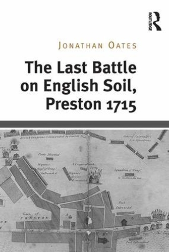 Бумажная книга «The Last Battle on English Soil, Preston 1715», автор Джонатан Оутс - фото №1