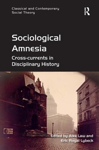 Бумажная книга «Sociological Amnesia: Cross-currents in Disciplinary History» - фото №1