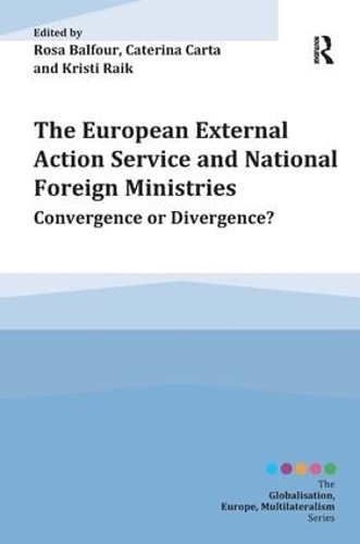 Паперова книга «The European External Action Service and National Foreign Ministries: Convergence or Divergence?» - фото №1