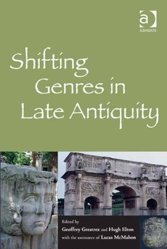Бумажная книга «Shifting Genres in Late Antiquity», авторов Джеффри Грейтрекс, Лукас Макмахон - фото №1