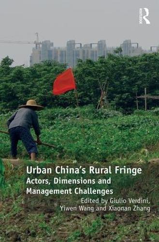 Паперова книга «Urban China's Rural Fringe: Actors, Dimensions and Management Challenges» - фото №1