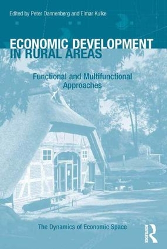 Паперова книга «Economic Development in Rural Areas: Functional and Multifunctional Approaches», авторів Ельмар Кульке, Пітер Данненберг - фото №1