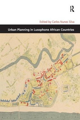 Бумажная книга «Urban Planning in Lusophone African Countries», автор Карлос Нуньес Сильва - фото №1