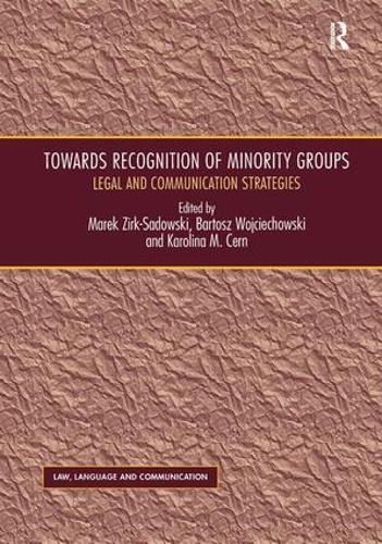Бумажная книга «Towards Recognition of Minority Groups: Legal and Communication Strategies», авторов Бартош Войцеховски, Марек Зирк-Садовский - фото №1