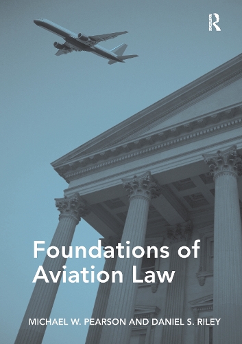 Бумажная книга «Foundations of Aviation Law», авторов Дэниел С. Райли, Майкл В. Пирсон - фото №1