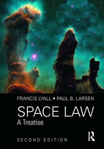 Бумажная книга «Space Law: A Treatise 2nd Edition», авторов Фрэнсис Лайалл, Пол Б. Ларсен - фото №1