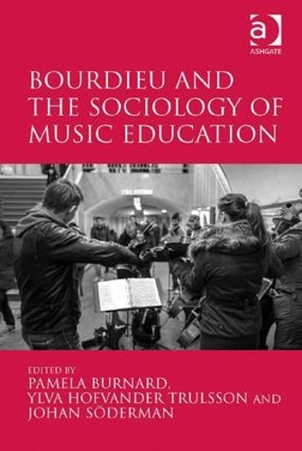 Бумажная книга «Bourdieu and the Sociology of Music Education», автор Ильва Хофвандер Трулссон - фото №1