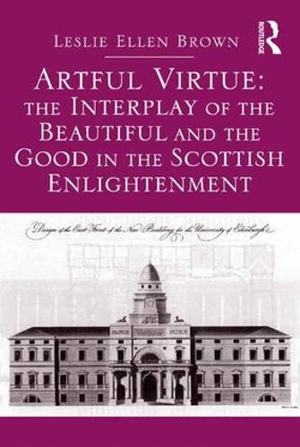 Паперова книга «Artful Virtue: The Interplay of the Beautiful and the Good in the Scottish Enlightenment», автор Леслі Еллен Браун - фото №1