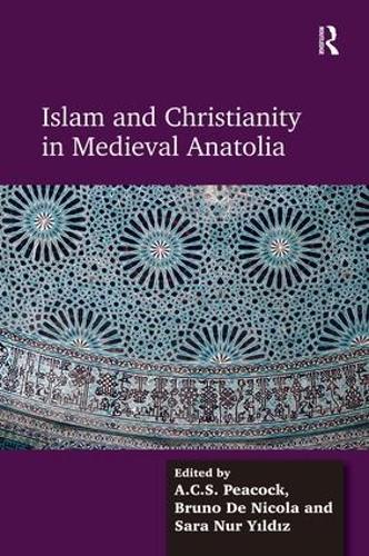 Бумажная книга «Islam and Christianity in Medieval Anatolia», авторов А.К.С. Павлин, Бруно де Никола - фото №1
