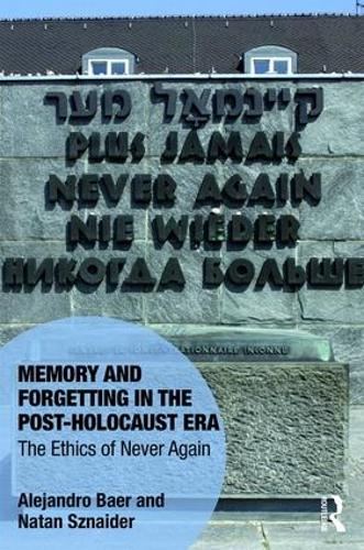 [object Object] «Memory and Forgetting in the Post-Holocaust Era: The Ethics of Never Again», авторів Алехандро Баер, Натан Шнайдер - фото №1