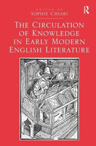 Бумажная книга «The Circulation of Knowledge in Early Modern English Literature», автор Софи Кьяри - фото №1