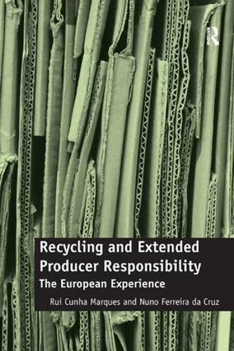 Бумажная книга «Recycling and Extended Producer Responsibility: The European Experience», авторов Нуно Феррейра да Круз, Руй Кунья Маркес - фото №1