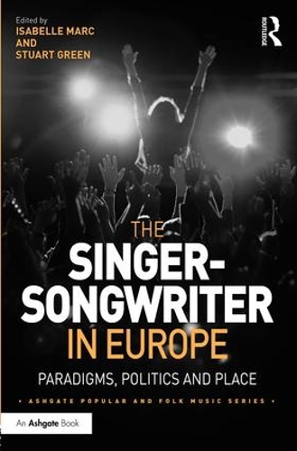 Паперова книга «The Singer-Songwriter in Europe: Paradigms, Politics and Place» - фото №1