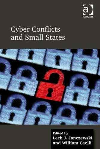 Паперова книга «Cyber Conflicts and Small States», авторів Лех Я. Янчевський, Вільям Каеллі - фото №1
