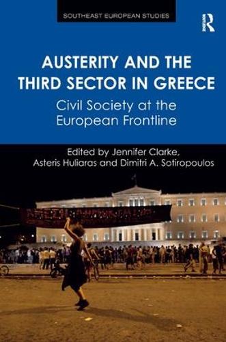 Бумажная книга «Austerity and the Third Sector in Greece: Civil Society at the European Frontline», авторов Астерис Хулиарас, Димитрий Сотиропулос, Дженнифер Кларк - фото №1