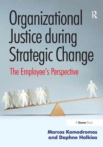 Бумажная книга «Organizational Justice during Strategic Change: The Employee’s Perspective», авторов Дафна Халкиас, Маркос Комодромос - фото №1
