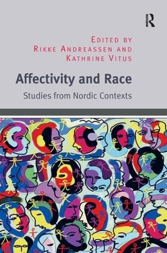 Паперова книга «Affectivity and Race: Studies from Nordic Contexts», авторів Катрін Вітус, Рікке Андреассен - фото №1