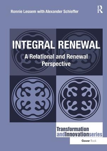 Паперова книга «Integral Renewal: A Relational and Renewal Perspective», авторів Александр Шиффер, Ронні Лессем - фото №1