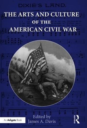 Паперова книга «The Arts and Culture of the American Civil War» - фото №1