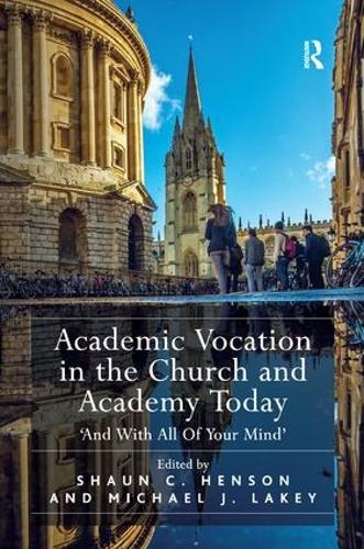 Паперова книга «Academic Vocation in the Church and Academy Today: 'And With All Of Your Mind'» - фото №1
