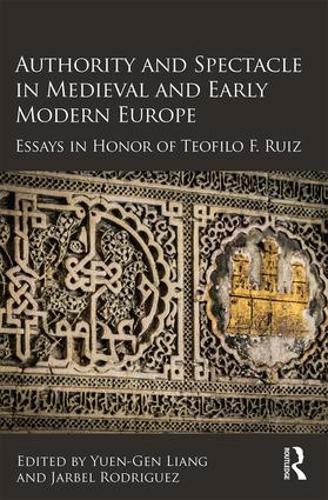 Бумажная книга «Authority and Spectacle in Medieval and Early Modern Europe: Essays in Honor of Teofilo F. Ruiz» - фото №1