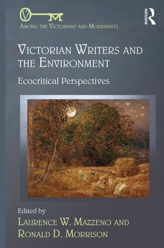 Паперова книга «Victorian Writers and the Environment: Ecocritical Perspectives» - фото №1