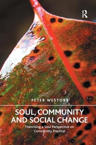 Паперова книга «Soul, Community and Social Change: Theorising a Soul Perspective on Community Practice», автор Пітер Вестоби - фото №1