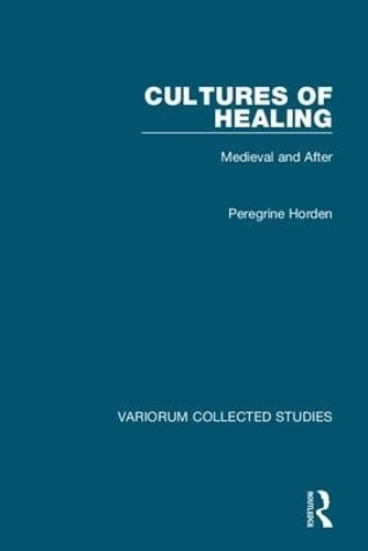 Бумажная книга «Cultures of Healing: Medieval and After», автор Перегрин Хорден - фото №1