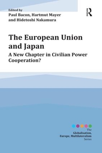 Бумажная книга «The European Union and Japan: A New Chapter in Civilian Power Cooperation?» - фото №1