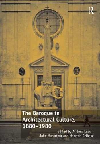 Бумажная книга «The Baroque in Architectural Culture, 1880-1980», авторов Эндрю Лич, Джон МакАртур - фото №1