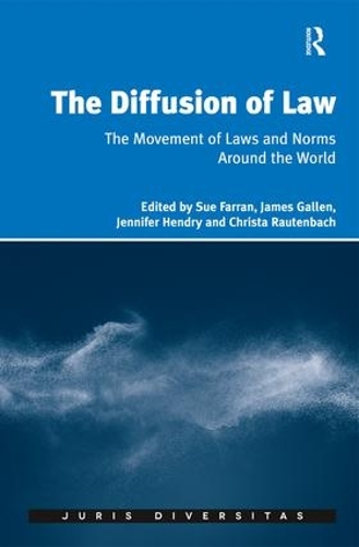 Бумажная книга «The Diffusion of Law: The Movement of Laws and Norms Around the World», авторов Криста Раутенбах, Джеймс Галлен, Сью Фарран - фото №1