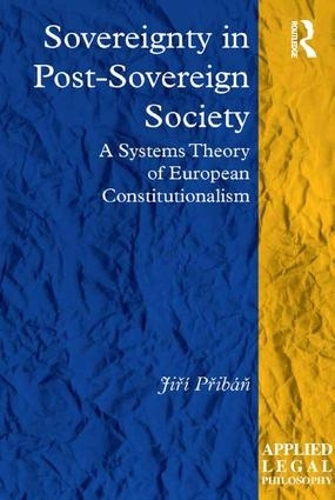 Паперова книга «Sovereignty in Post-Sovereign Society: A Systems Theory of European Constitutionalism», автор Іржі Прібан - фото №1