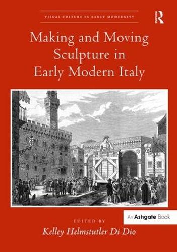 Бумажная книга «Making and Moving Sculpture in Early Modern Italy» - фото №1